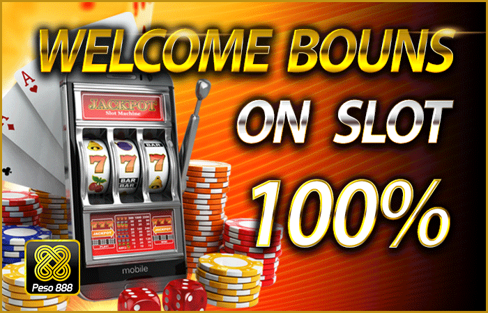 Peso888 100% WELCOME BONUS ON SLOTS